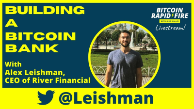 Bitcoin Rapid Fire - w/ Alex Leishman: Building a Bitcoin Bank