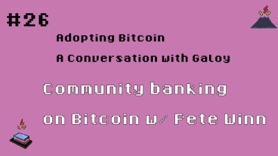 Community Banking on Bitcoin w/ Pete Winn