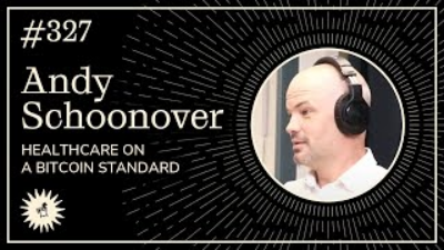 Healthcare on a Bitcoin Standard with Andy Schoonover