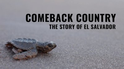 Comeback Country | The Story of El Salvador