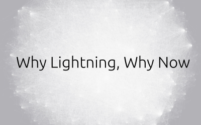 Why Lightning, Why Now